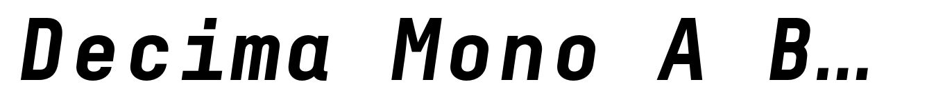 Decima Mono A Bold Italic